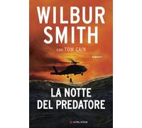Libri Wilbur Smith / Tom Cain - La Notte Del Predatore