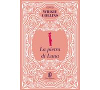 Libri Wilkie Collins - La Pietra Di Luna
