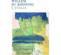 Libri Willem De Kooning E L'italia. Ediz. Illustrata