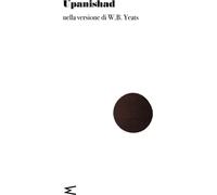 Libri William Butler Yeats - Upanishad. Nella Versione Di W. B. Yeats