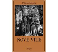 Libri William Dalrymple - Nove Vite