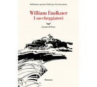 Libri William Faulkner - I Saccheggiatori