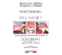 Libri William Galt - Braccio Di Ferro. Avventure Di Un Carbonaro-I Morti Tornano