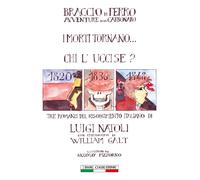 Libri William Galt - Braccio Di Ferro. Avventure Di Un Carbonaro-I Morti Tornano