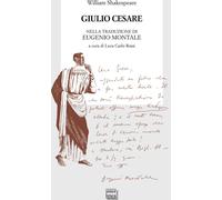 Libri William Shakespeare - Giulio Cesare Nella Traduzione Di Eugenio Montale