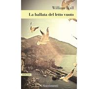Libri William Wall - La Ballata Del Letto Vuoto