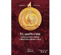 Libri Wilma Montano / Concetta Cinque - Fili, Navette E Telai. L'Industria Tessi