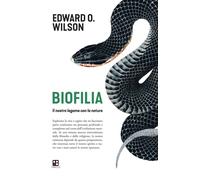 Libri Wilson Edward O. - Biofilia. Il Nostro Legame Con La Natura