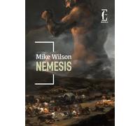 Libri Wilson Mike - Nemesis. Nuova Ediz.