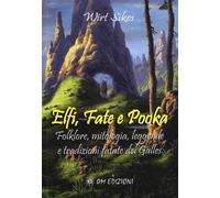 Libri Wirt Sikes - Elfi, Fate E Pooka Folklore, Mitologia, Leggende E Tradizioni