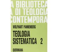 Libri Wolfhart Pannenberg - Teologia sistematica. Vol. 2 - 1994