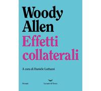 Libri Woody Allen - Effetti Collaterali