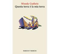 Libri Woody Guthrie - Questa Terra E La Mia Terra