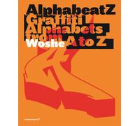 Libri Woshe - Alphabeatz. Graffiti alphabets from A to Z - 2020