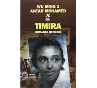 Libri Wu Ming 2 / Antar Mohamed - Timira. Romanzo Meticcio