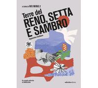 Libri Wu Ming 2 - Terre Del Reno, Setta E Sambro. Appennino Emiliano