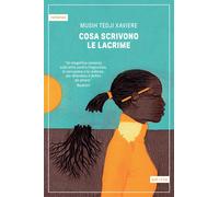 Cosa scrivono le lacrime