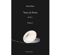 Libri Xiao Duan - Testa Di Pietra #01