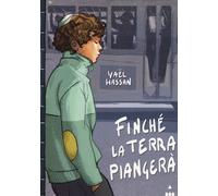 Libri Yaël Hassan - Finché la terra piangerà - 2014
