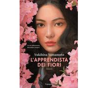 Libri Yamamoto Yukihisa - L' Apprendista Dei Fiori