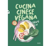 Libri Yang Liu - Cucina Cinese Vegana
