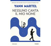 Libri Yann Martel - Nessuno Canta Il Mio Nome