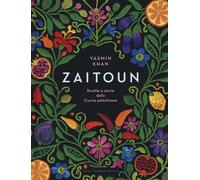 Libri Yasmin Khan - Zaitoun. Ricette E Storie Della Cucina Palestinese