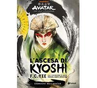 Libri Yee F. C. / DiMartino Michael Dante / Konietzko Bryan - L' Ascesa Di Kyosh
