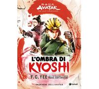 Libri Yee F. C. / DiMartino Michael Dante - L' Ombra Di Kyoshi. Cronache Dell'av