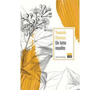 Libri Yewande Omotoso - Un Lutto Insolito