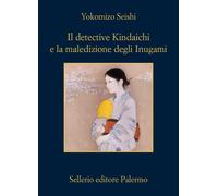 IL DETECTIVE KINDAICHI E LA MALEDIZIONE DEGLI INUGAMI - SEISHI YOKOMIZO -