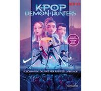 Libri Yoon Jessica - Kpop Demon Hunters. Il Romanzo Deluxe Per Ragazzi Ufficiale