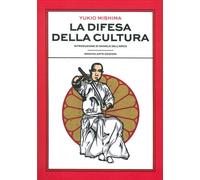 Libri Yukio Mishima - La Difesa Della Cultura