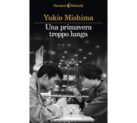 Libri Yukio Mishima - Una Primavera Troppo Lunga
