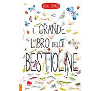 Il grande libro delle bestioline. Ediz. a colori
