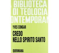 Libri Yves Congar - Credo nello Spirito Santo - 1998