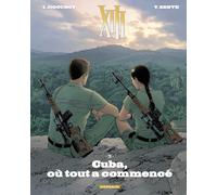The XIII history. Cuba, dove tutto è cominciato (Vol. 28)