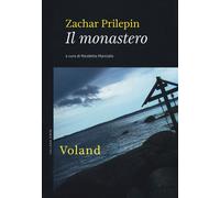 Libri Zachar Prilepin - Il Monastero