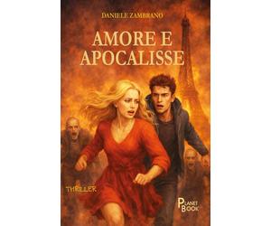 Libri Zambrano Daniele - Amore E Apocalisse