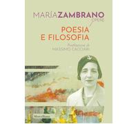 Libri Zambrano Maria - Poesia E Filosofia