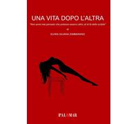Una vita dopo l'altra. Non avrei mai pensato che potesse esserci altro, al di là dello scibile