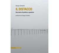 Libri Zampini Sergio - Il Distacco. Una Storia Di Politica E Giustizia