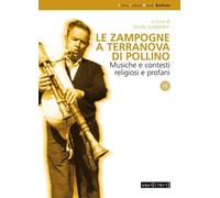 Libri Zampogne A Terranova Del Pollino. Musiche E Contesti Religiosi E Profani.