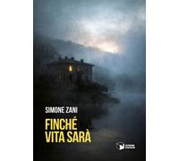 Libri Zani Simone - Finche Vita Sara