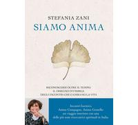 Libri Zani Stefania - Siamo Anima. Riconoscersi Oltre Il Tempo: Il Disegno Invis