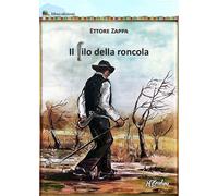 Libri Zappa Ettore - Il Filo Della Roncola