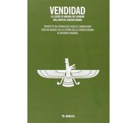Libri Zarathustra - Vendidad. La Legge Di Abiura Dei Demoni Dell'avesta Zoroastr