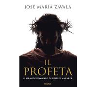 Libri Zavala José María - Il Profeta. Il Grande Romanzo Di Gesu Di Nazareth