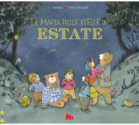 La magia delle stelle in estate. Ediz. a colori