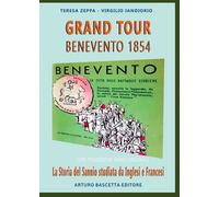 Libri Zeppa Teresa / Virgilio Iandiorio - Grand Tour Benevento 1854: La Storia D